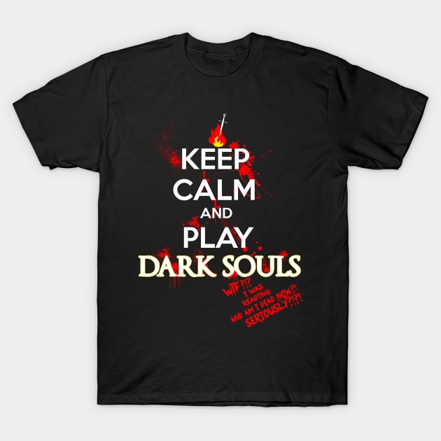 keep calm dark souls T-Shirt by Genesis993